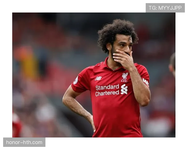 萨拉赫33岁赛季表现稳健，持续提升进攻效率与场上影响力